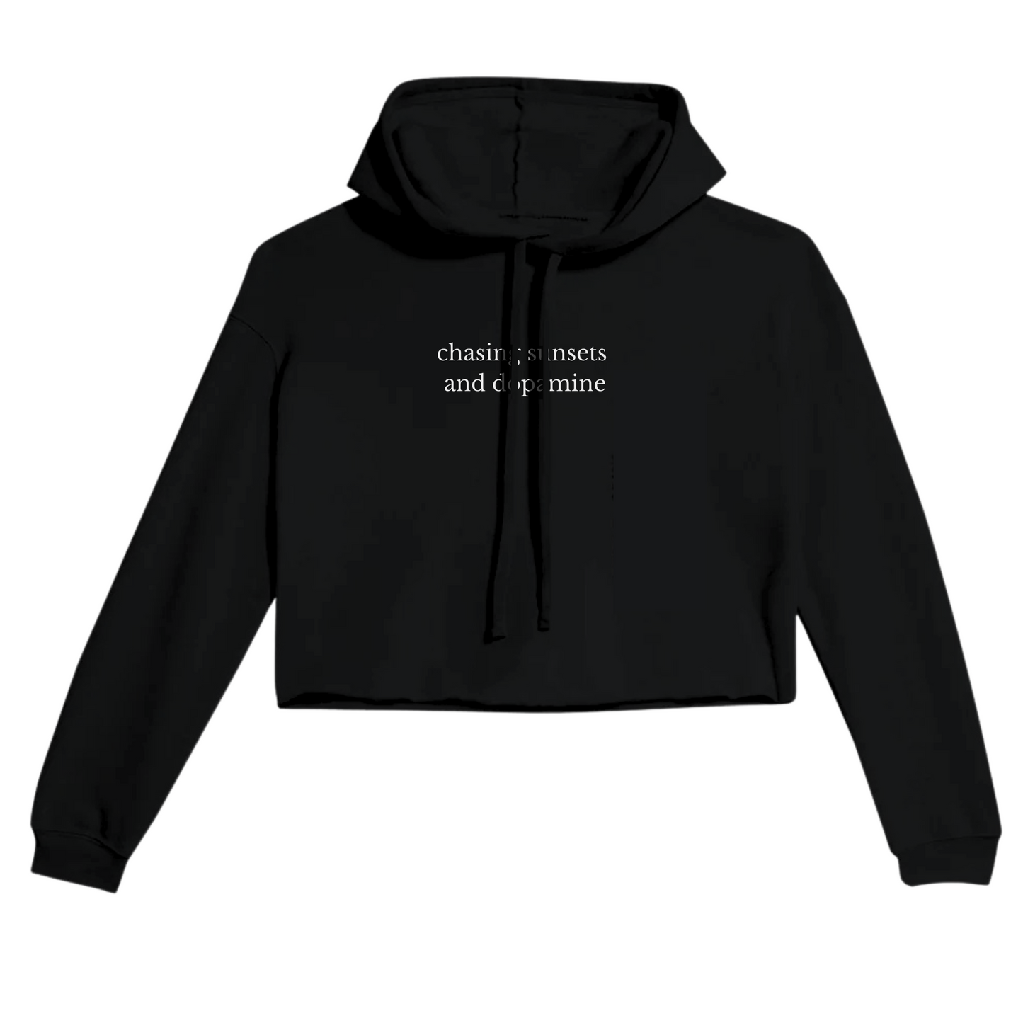 Chasing Sunsets and Dopamine Crop Hoodie